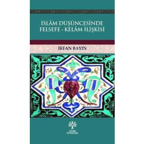 İSLAM DÜŞÜNCESINDE FELSEFE ELEŞTIRILERI - FATIH TOKTAŞ