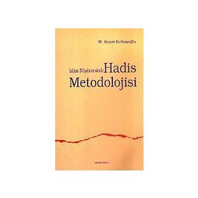 İSLAM DÜŞÜNCESİNDE HADIS METODOLOJISI - M. HAYRI KIRBAŞOĞLU