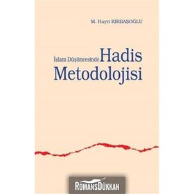 İSLAM DÜŞÜNCESİNDE HADIS METODOLOJISI - M. HAYRI KIRBAŞOĞLU