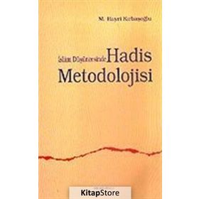 İSLAM DÜŞÜNCESİNDE HADIS METODOLOJISI - M. HAYRI KIRBAŞOĞLU