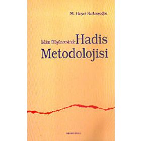 İSLAM DÜŞÜNCESİNDE HADIS METODOLOJISI - M. HAYRI KIRBAŞOĞLU