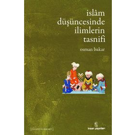 İSLAM DÜŞÜNCESİNDE İLİMLERİN TASNIFI - OSMAN BAKAR