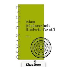 İSLAM DÜŞÜNCESİNDE İLİMLERİN TASNIFI - OSMAN BAKAR