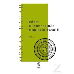 İSLAM DÜŞÜNCESİNDE İLİMLERİN TASNIFI - OSMAN BAKAR