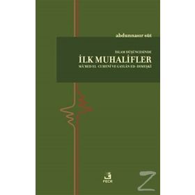 İslam Düşüncesinde İlk Muhalifler - Abdunnasır Süt