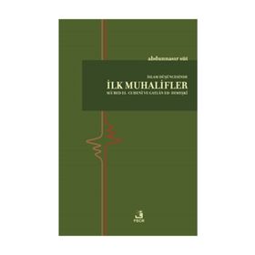 İslam Düşüncesinde İlk Muhalifler - Abdunnasır Süt