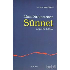 İSLAM DÜŞÜNCESİNDE SÜNNET 1 ELEŞTİREL BIR YAKLAŞIM - M. HAYRI KIRBAŞOĞLU