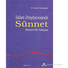 İSLAM DÜŞÜNCESİNDE SÜNNET 1 ELEŞTİREL BIR YAKLAŞIM - M. HAYRI KIRBAŞOĞLU