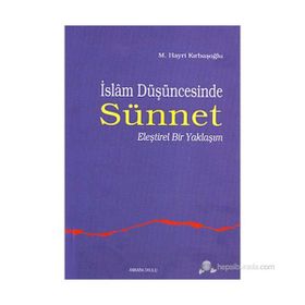 İSLAM DÜŞÜNCESİNDE SÜNNET 1 ELEŞTİREL BIR YAKLAŞIM - M. HAYRI KIRBAŞOĞLU