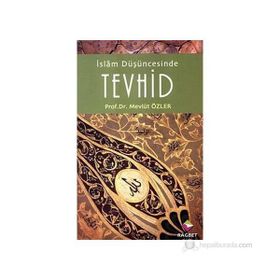 İSLAM DÜŞÜNCESİNDE TEVHID - MEVLÜT ÖZLER