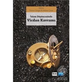 İslam Düşüncesinde Vicdan Kavramı - Selime Çınar Doç. Dr. Yunus Cengiz