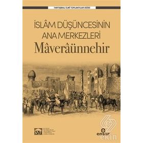 İslam Düşüncesinin Ana Merkezleri Maveraünnehir - Kolektif
