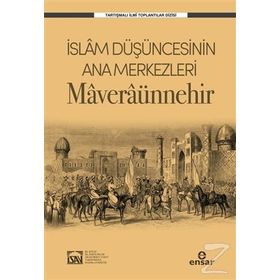 İslam Düşüncesinin Ana Merkezleri Maveraünnehir - Kolektif
