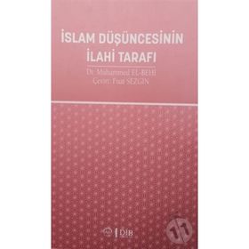 İslam Düşüncesinin İlahi Tarafı - Fuat Sezgin