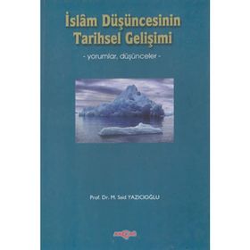 İslam Düşüncesinin Tarihsel Gelişimi - M. Said Yazıcıoğlu