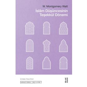 İSLAM DÜŞÜNCESININ TEŞEKKÜL DEVRI - W. MONTGOMERY WATT