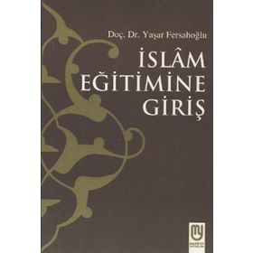 İslam Eğitimine Giriş - Yaşar Fersahoğlu
