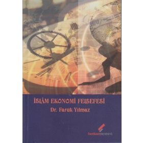 İSLAM EKONOMI FELSEFESI - FARUK YILMAZ