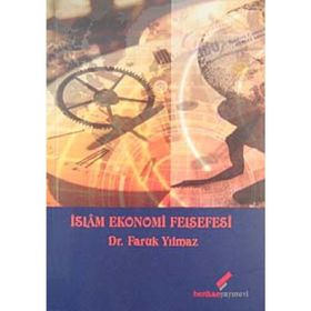 İSLAM EKONOMI FELSEFESI - FARUK YILMAZ