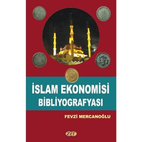İslam Ekonomisi Bibliyografyası - Fevzi Mercanoğlu