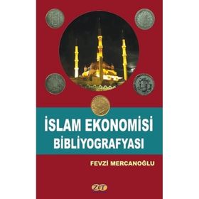 İslam Ekonomisi Bibliyografyası - Fevzi Mercanoğlu