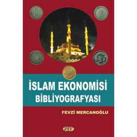 İslam Ekonomisi Bibliyografyası - Fevzi Mercanoğlu