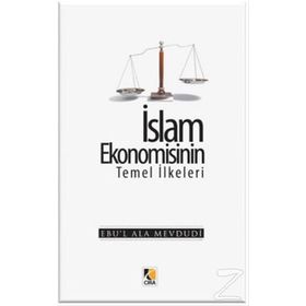 İslam Ekonomisinin Temel İlkeleri - Seyyid Ebu’l-A’la el-Mevdudi