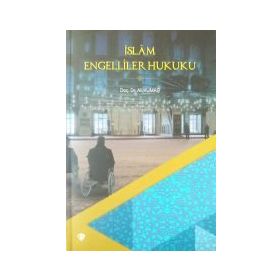 İslam Engelliler Hukuku - Ali Kumaş