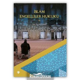 İslam Engelliler Hukuku - Ali Kumaş