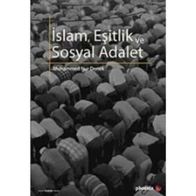 İSLAM, EŞİTLİK VE SOSYAL ADALET - MUHAMMED NUR DENEK