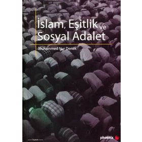 İSLAM, EŞİTLİK VE SOSYAL ADALET - MUHAMMED NUR DENEK