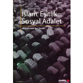 İSLAM, EŞİTLİK VE SOSYAL ADALET - MUHAMMED NUR DENEK