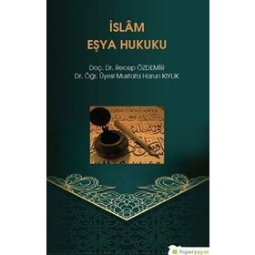 İslam Eşya Hukuku - Mustafa Harun Kıylık