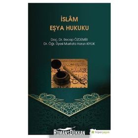 İslam Eşya Hukuku - Mustafa Harun Kıylık