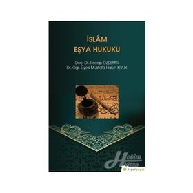 İslam Eşya Hukuku - Mustafa Harun Kıylık