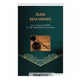 İslam Eşya Hukuku - Mustafa Harun Kıylık