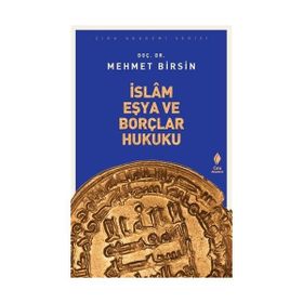 İslam Eşya Ve Borçlar Hukuku - Mehmet Birsin