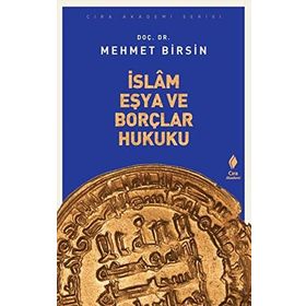 İslam Eşya Ve Borçlar Hukuku - Mehmet Birsin