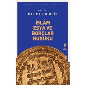 İslam Eşya Ve Borçlar Hukuku - Mehmet Birsin