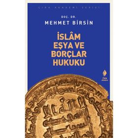 İslam Eşya Ve Borçlar Hukuku - Mehmet Birsin