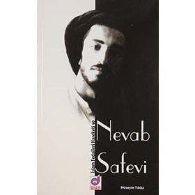 İSLAM FEDAILERI HAREKETI VE NEVAB SAFEVI - HÜSEYİN YILDIZ