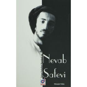 İSLAM FEDAILERI HAREKETI VE NEVAB SAFEVI - HÜSEYİN YILDIZ