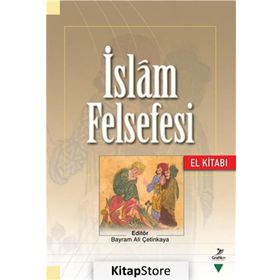 İslam Felsefesi El Kitabı - Kolektif
