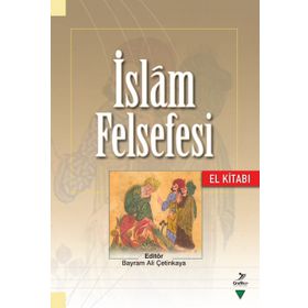 İslam Felsefesi El Kitabı - Kolektif