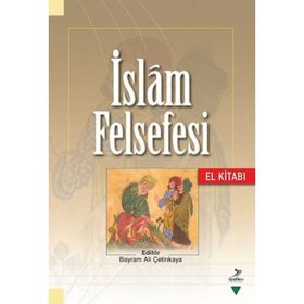 İslam Felsefesi El Kitabı - Kolektif