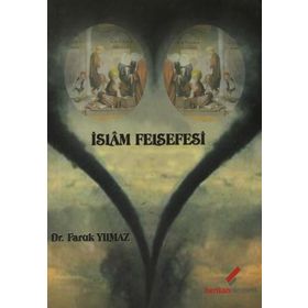 İSLAM FELSEFESI - FARUK YILMAZ