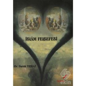 İSLAM FELSEFESI - FARUK YILMAZ