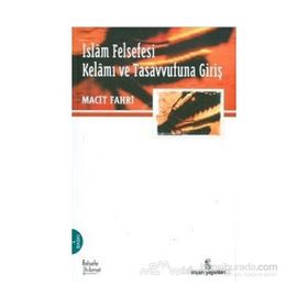 İslam Felsefesi Kelam ve Tasavvufuna Giriş - Macid Fahri