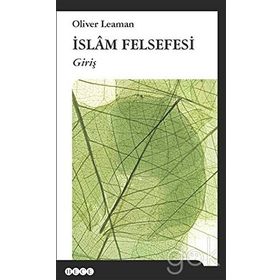 İslam Felsefesi - Oliver Leaman
