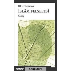 İslam Felsefesi - Oliver Leaman